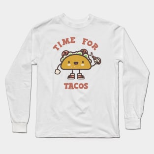 Time For Tacos Long Sleeve T-Shirt